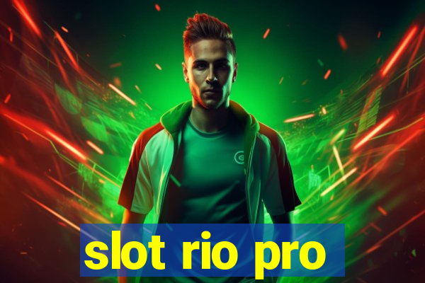 slot rio pro